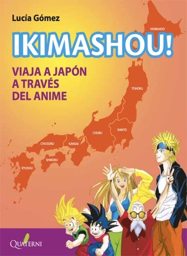 IKIMASHOU! Viaja a Japón a través del anime Gómez González, Lucía