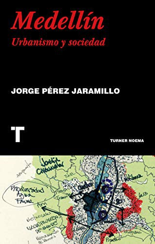Medellín. Urbanismo y sociedad [Paperback] Pérez Jaramillo, Jorge