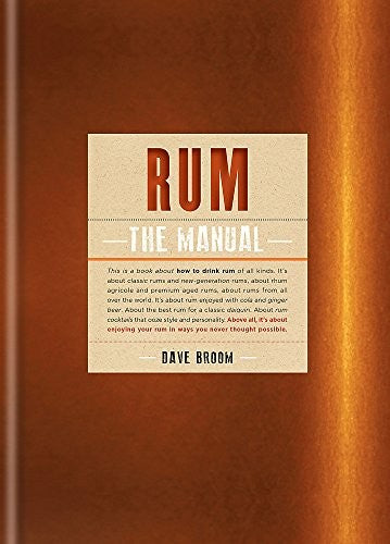 Rum The Manual [Hardcover] Broom, Dave