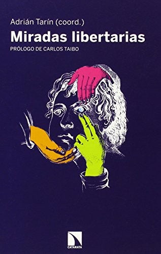 Miradas Libertarias [Paperback] Adrián Tarín (coord.)