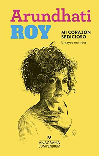 Mi corazón sedicioso: 18 [Paperback] Roy, Arundhati