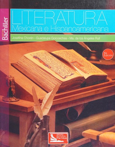 Literatura mexicana e hispanoamericana [Textbook Binding] Chorén, Josefina; Goicoechea, Guadalupe and Rull, María de los Ángeles