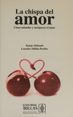 La Chispa Del Amor Como Entender Y Enriquecer El Amor [Paperback] Tomas Melendo and TRILLAS, EDITORIAL