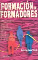 Formacion De Formadores [Paperback] Antonio Alanis Huerta and TRILLAS, EDITORIAL