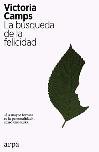 La búsqueda de la felicidad [Paperback] Camps, Victoria