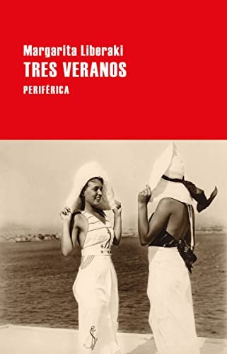 Tres veranos [Paperback] Liberaki, Margarita