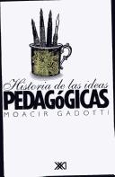 Historia de las ideas pedagógicas [Paperback] Gadotti, Moacir and Noamí Alfaro