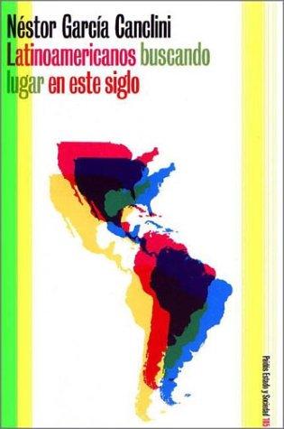 Latinoamericanos Buscando Lugar En Este Siglo Canclini, Nestor Garcia
