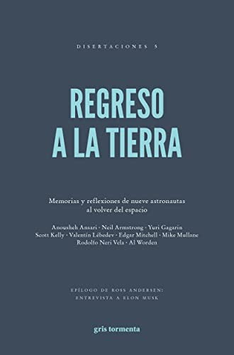 Regreso a la Tierra. Memorias y reflexiones de nueve astronautas al volver del espacio / 2 ed. [Office Product] ARMSTRONG NEIL