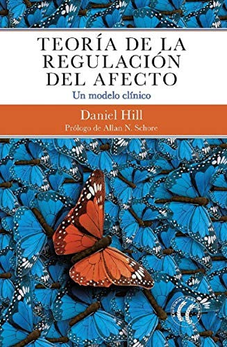Teoría de la regulación del afecto [Paperback] Hill, Daniel