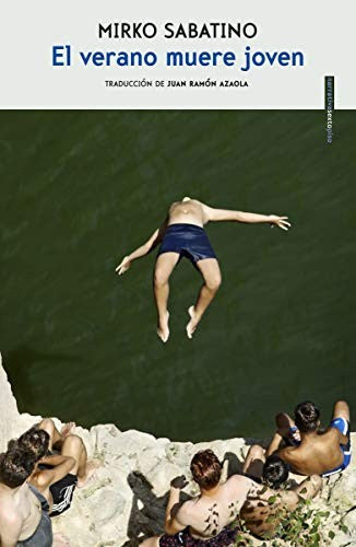 El verano muere joven [Paperback] Sabatino, Mirko