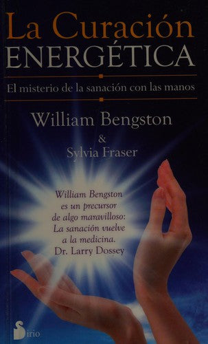 La curación energética [Paperback] William Bengston