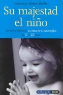 Su Majestad El Nino / His Majesty the Child: 21 [Paperback] Martin, Francisco Munoz