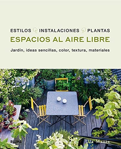 Espacios al aire libre Jardín, ideas sencillas, color, textura, materi [Hardcover]