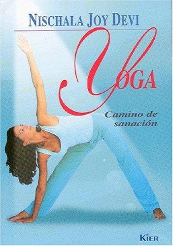 Yoga, Camino De Sanacion/ the Healing Path of Yoga [Paperback] Nischala Joy Devi