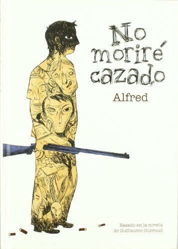 No moriré cazado [Hardcover] Alfred
