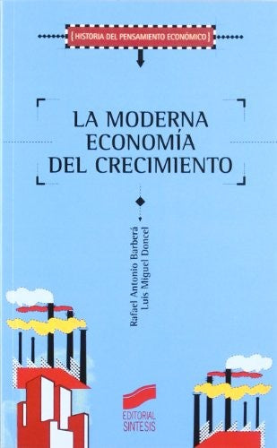 La moderna economía del crecimiento [Paperback] Barbera, Rafael Antonio