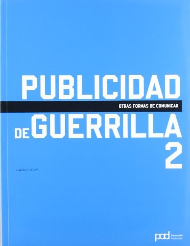 Publicidad de guerrilla. Vol. 2 [Paperback] Gavin Lucas