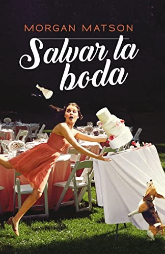 Salvar la boda [Paperback] Matson, Morgan