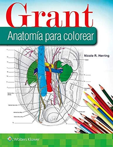 Grant. Anatomía para colorear [Paperback] Herring PhD, Nicole R.