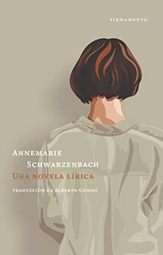 Una novela lírica Schwarzenbach, Annemarie