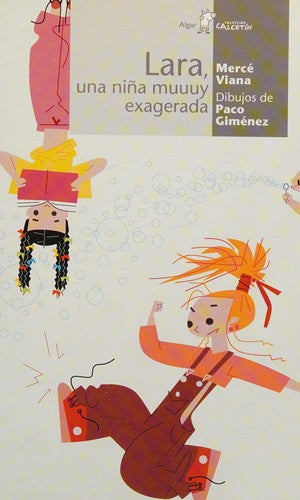 Lara, una Niña muuuy Exagerada [Paperback] Viana, Mercé; Giménez, Paco and Landa, Mariasun