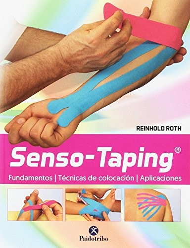 Senso Taping: Fundamentos, Técnicas de colocación, Aplicaciones [Paperback] Roth, Reinhold