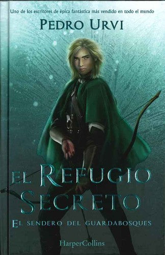 El refugio secreto: (El sendero del guardabosques, Libro 5) [Hardcover] Urvi, Pedro