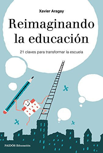 Reimaginando la educación Aragay, Xavier