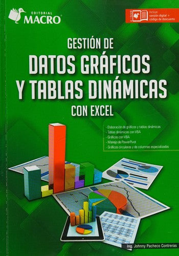 GESTION DE DATOS GRAFICOS Y TABLAS DINAMICAS CON EXCEL JOHNNY M. PACHECO CONTRERAS
