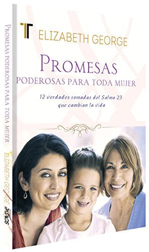 Promesas Poderosas Para Toda Mujer: Nueva Edicion (Bolsillo) [Paperback] George, Elizabeth