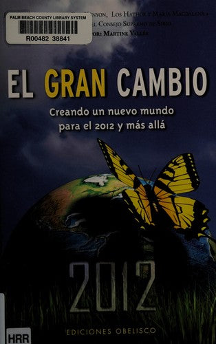 El Gran Cambio: Creando un Nuevo Mundo Para el 2012 y Mas Alla [Paperback] Martine Vallee and Vallee, Martine