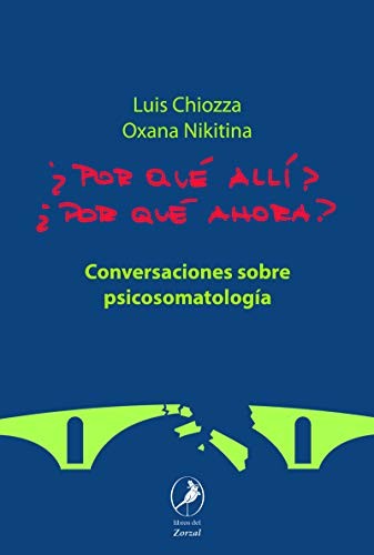 ¿Por qué allí? ¿Por qué ahora? Chiozza, Luis