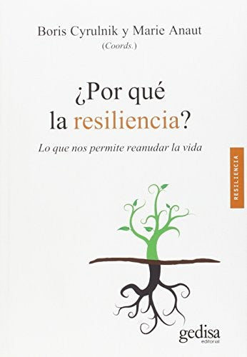¿ Por qué la resiliencia ?: Lo que nos permite reanudar la vida [Paperback] Cyrulnik Boris y Anaut Marie