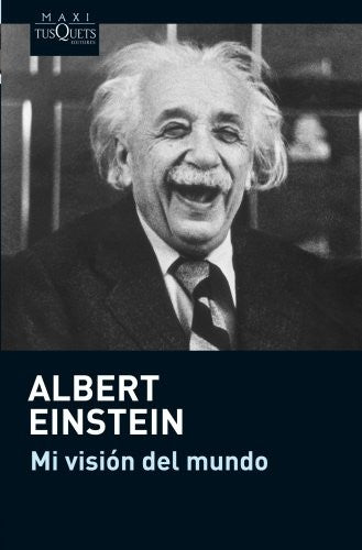 Mi Visión Del Mundo Albert Einstein