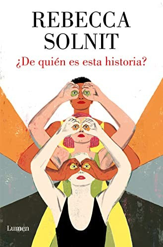 ¿De quién es esta historia? [Paperback] Solnit, Rebecca and Martín Martín, Antonia