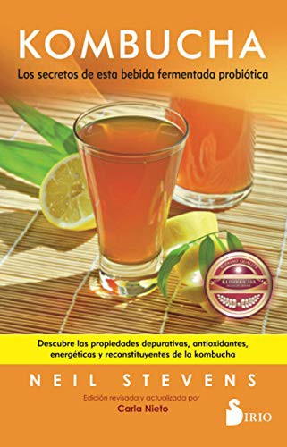 Kombucha: Los secretos de esta bebida fermentada probiótica [Paperback] Neil Stevens;Carla Nieto