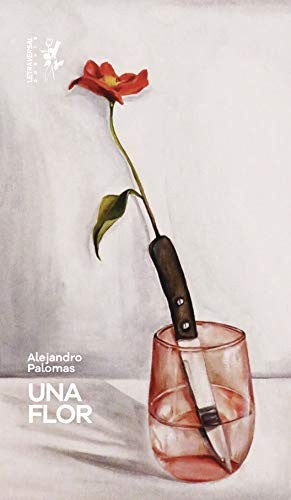 Una flor [Paperback] Letraversal