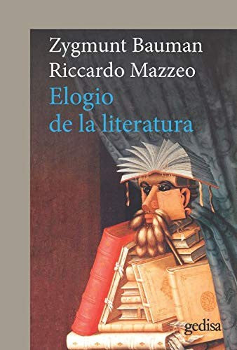 Elogio de la literatura [Paperback] Bauman, Zygmunt and Mazzeo, Ricardo
