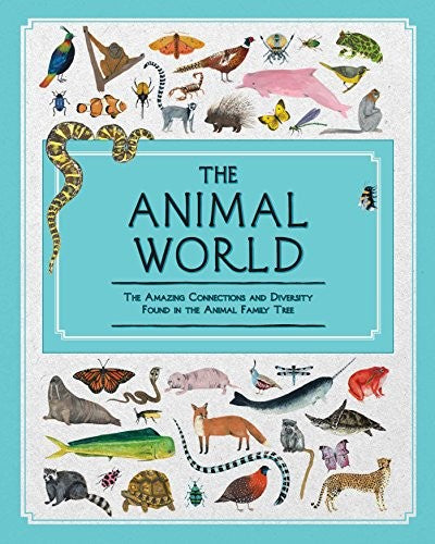 The Animal World: The Amazing Connections and Diversity Found in the Animal Family Tree [Hardcover] Howard, MR Jules and Oseid, Kelsey