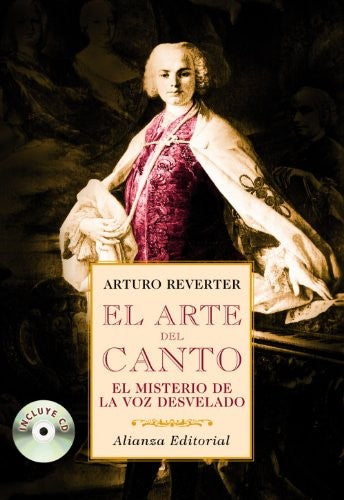 El arte del canto / The Art of Singing: El Misterio De La Voz Desvelados / The Mystery of the Revealed Voice [Paperback] Reverter, Arturo
