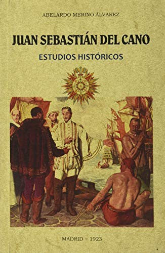 Juan Sebastián del Cano : estudios históricos [Paperback] Editorial Maxtor Librería