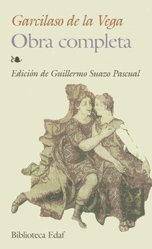 Obra completa [Paperback] de la Vega, Garcilaso; Suazo Pascual, Guillermo and Domínguez, Gerardo