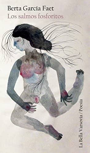 Los salmos fosforitos García Faet, Berta