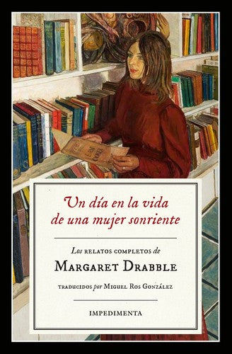 Un día en la vida de una mujer sonriente: Los relatos completos [Paperback] Drabble, Margaret