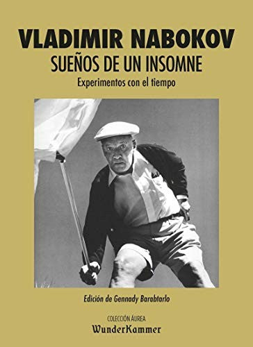 Suenos de un insomne: Experimentos con el tiempo [Paperback] Nabokov, Vladimir