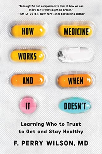 How Medicine Works and When I