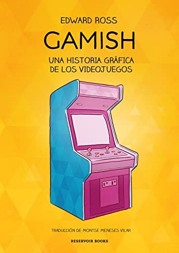 Gamish. Una historia gráfica de los videojuegos [Paperback] Ross, Edward