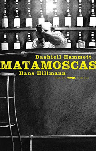 Matamoscas [Paperback] Hammet Dashiell and Hillman Hans