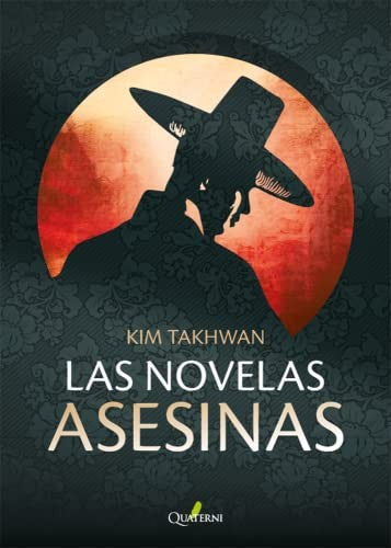 LAS NOVELAS ASESINAS [Paperback] Takhwan, Kim